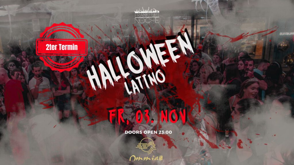Halloween Latino 03.11.23 – Ommia, Frankfurt