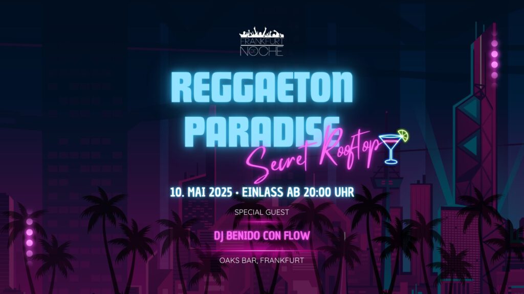 Reggaeton Paradise 10.05.2025 – OAKs Bar, Frankfurt